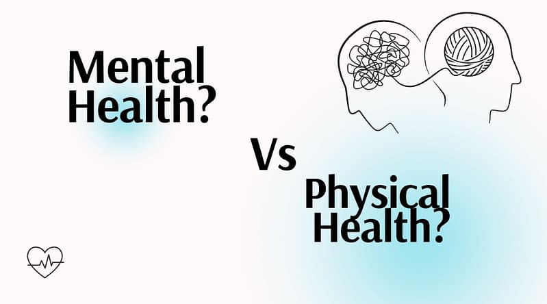 Physical Health vs Menatal Health